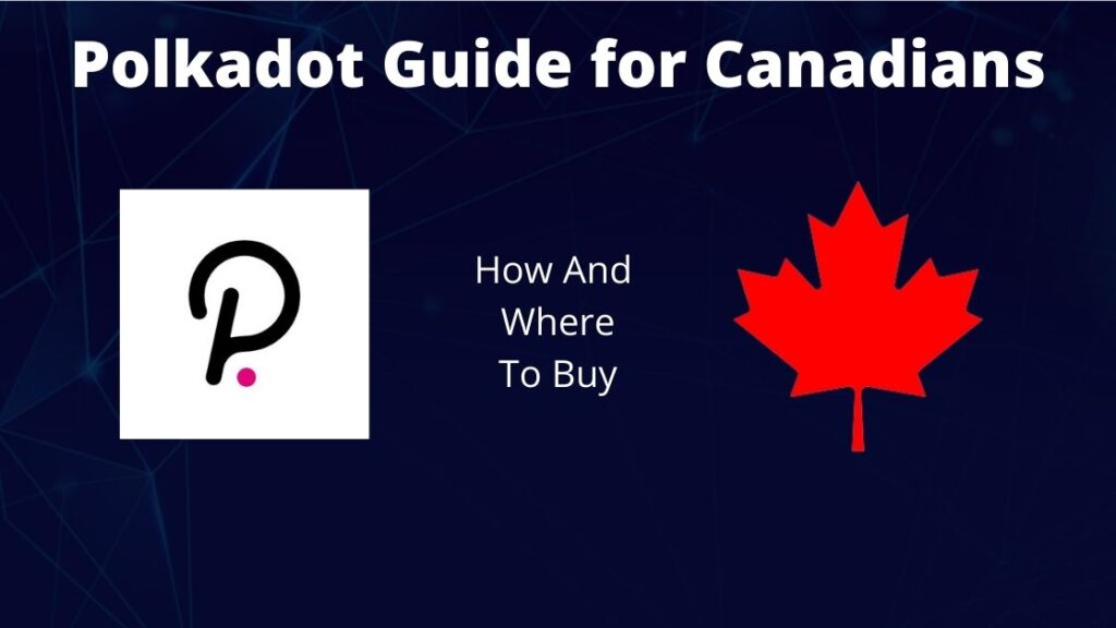 How to buy Polkadot in Canada featured image