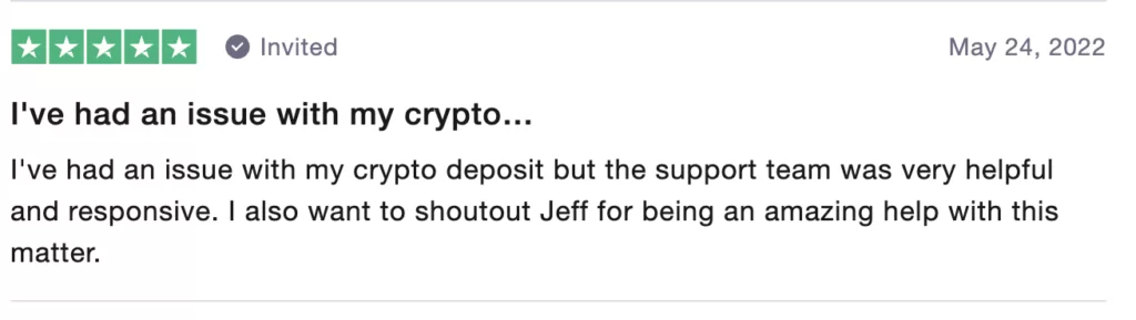Customer review for BitBuy on TrustPilot: "I've had an issue with my crypto deposit but the support team was very helpful and responsive. I also want to shoutout Jeff for being an amazing help with this matter."