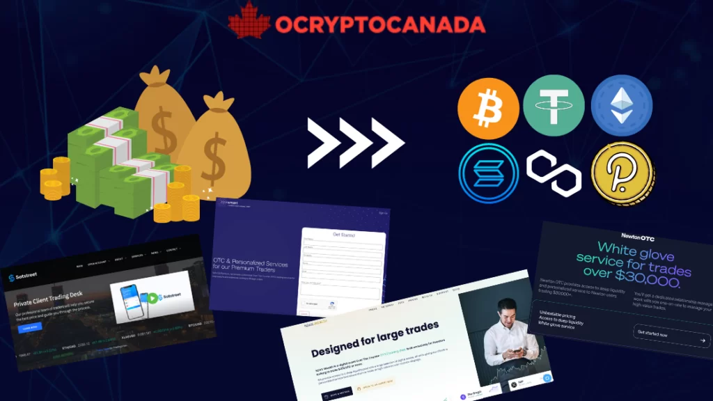 Trading large amount of fiat to crypto using OTC crypto brokers in Canada
